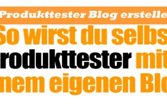 Produkttester Blog erstellen – So wirst du selbst Blogger
